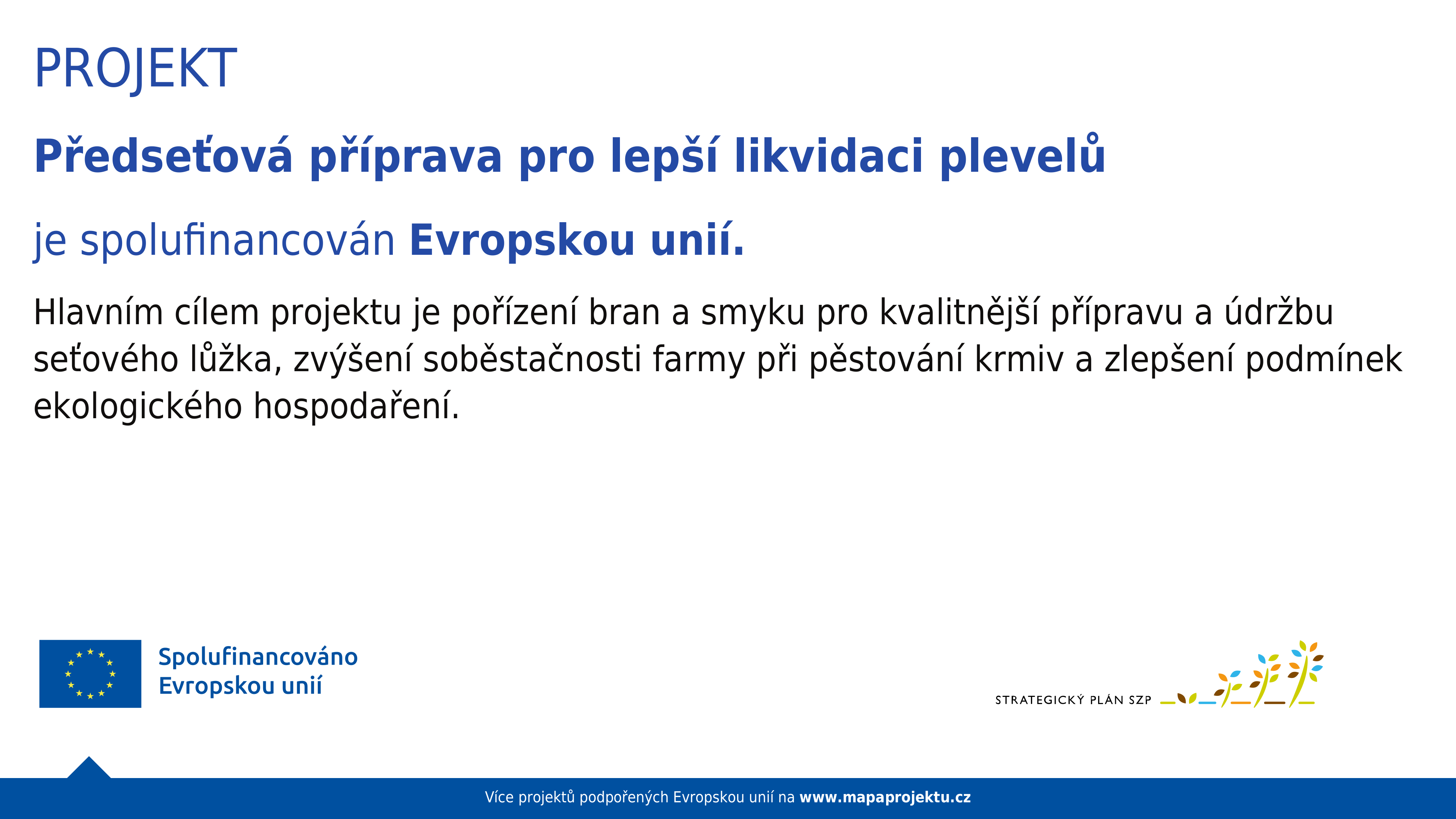 Plakát - Předseťová příprava pro lepší likvidaci plevelů